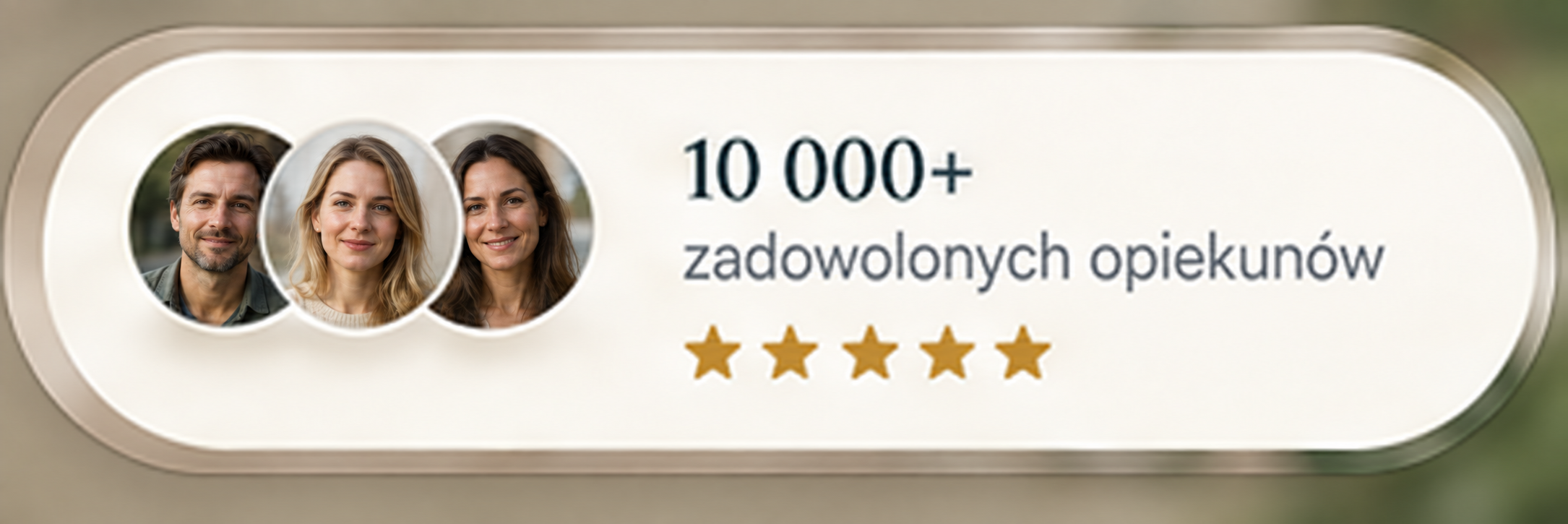 10 000+ zadowolonych opiekunów, ocena pięć gwiazdek